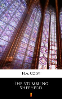 The Stumbling Shepherd - H.A. Cody - ebook