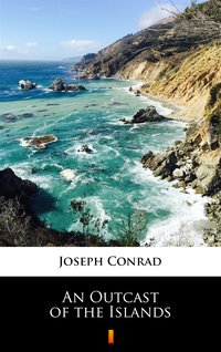 An Outcast of the Islands - Joseph Conrad - ebook