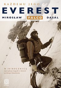 Każdemu jego Everest - Mirosław Falco Dąsal - ebook