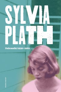 Sylvia Plath. Dzienniki 1950-1962 - Sylvia Plath - ebook
