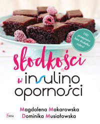 Słodkości w insulinooporności - Magdalena Makarowska - ebook