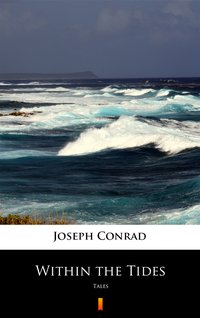 Within the Tides - Joseph Conrad - ebook