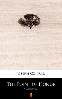 The Point of Honor - Joseph Conrad - ebook