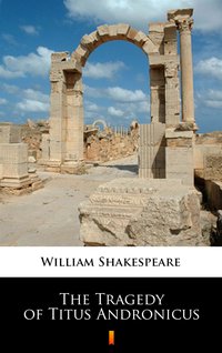 The Tragedy of Titus Andronicus - William Shakespeare - ebook