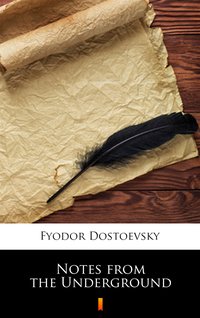 Notes from the Underground - Fyodor Mikhailovich Dostoevsky - ebook
