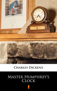 Master Humphrey’s Clock - Charles Dickens - ebook