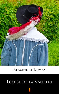 Louise de la Valliere - Alexandre Dumas - ebook