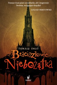 Braciszkowie Niebożątka - Tomasz Gnat - ebook