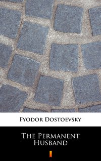 The Permanent Husband - Fyodor Mikhailovich Dostoevsky - ebook