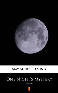 One Night’s Mystery - May Agnes Fleming - ebook