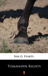 Tomahawk Rights - Hal G. Evarts - ebook