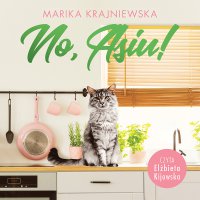 No, Asiu! - Marika Krajniewska - audiobook