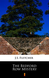 The Bedford Row Mystery - J.S. Fletcher - ebook