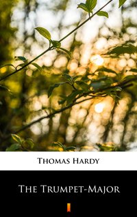 The Trumpet-Major - Thomas Hardy - ebook
