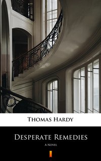 Desperate Remedies - Thomas Hardy - ebook