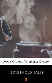 Household Tales - Jacob Grimm - ebook