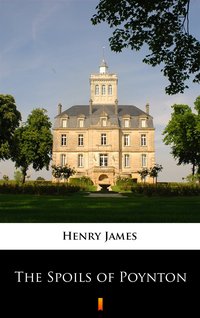 The Spoils of Poynton - Henry James - ebook