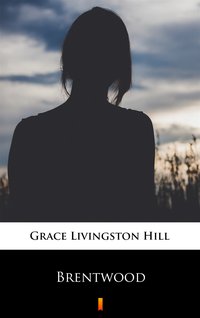 Brentwood - Grace Livingston Hill - ebook