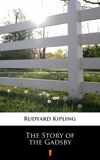 The Story of the Gadsby - Rudyard Kipling - ebook