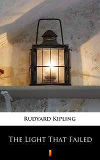 The Light That Failed - Rudyard Kipling - ebook