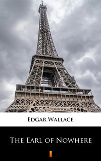 The Earl of Nowhere - Edgar Wallace - ebook