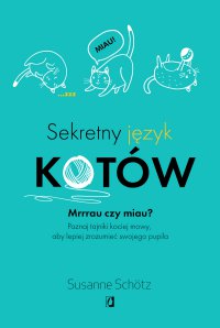 Sekretny język kotów - Susanne Schötz - ebook