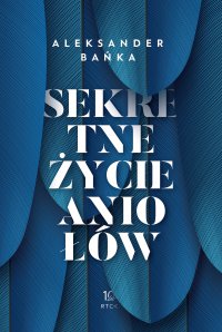 Sekretne życie aniołów - Aleksander Bańka - ebook
