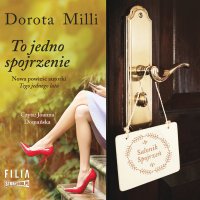 To jedno spojrzenie - Dorota Milli - audiobook