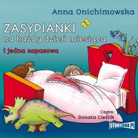 Zasypianki na każdy dzień miesiąca - Anna Onichimowska - audiobook