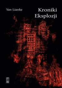 Kroniki Eksplozji - Yan Lianke - ebook