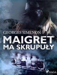 Maigret ma skrupuły - Georges Simenon - ebook