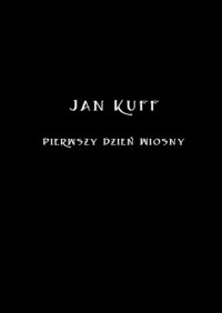 Pierwszy Dzień Wiosny - Jan Kuff - ebook