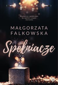Spełniacze - Małgorzata Falkowska - ebook