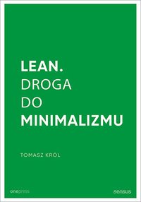 Lean. Droga do minimalizmu - Tomasz Król - ebook
