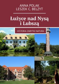 Łużyce nad Nysą i Lubszą - Anna Polak - ebook