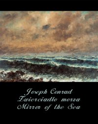 Zwierciadło morza. Mirror of the Sea - Joseph Conrad - ebook
