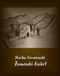 Zamorski diabeł - Wacław Sieroszewski - ebook