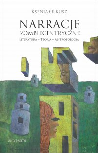 Narracje zombiecentryczne - Ksenia Olkusz - ebook