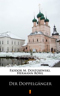 Der Doppelgänger - Fjodor M. Dostojewski - ebook
