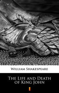 The Life and Death of King John - William Shakespeare - ebook