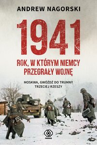 1941. Rok, w którym Niemcy przegrały wojnę - Andrew Nagorski - ebook