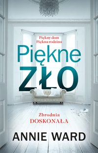 Piękne zło - Annie Ward - ebook