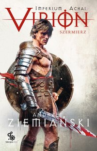 Virion 4. Szermierz - Andrzej Ziemiański - ebook