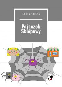 Pajączek Sklepowy - Adrian Fulczyk - ebook