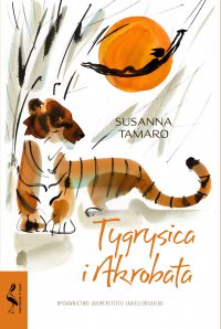 Tygrysica i Akrobata - Susanna Tamaro - ebook