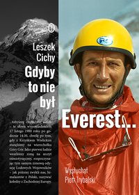 Gdyby to nie był Everest... - Leszek Cichy - ebook