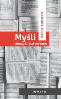 Myśli nieupaństwowione - Magda Awoszko - ebook