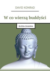 W co wierzą buddyści - David Konrad - ebook