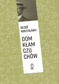 Dom kłamczuchów - Dezso Kosztolányi - ebook