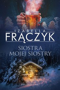Siostra mojej siostry - Izabella Frączyk - ebook